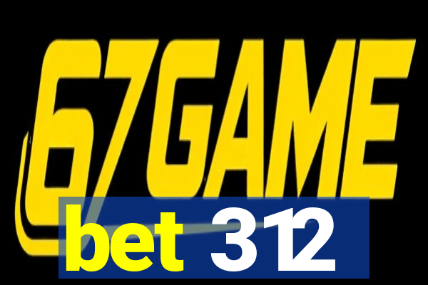 bet 312